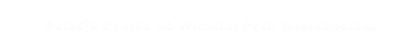 Relacja z rejsu po Wielkiej Pętli Wielkopolski